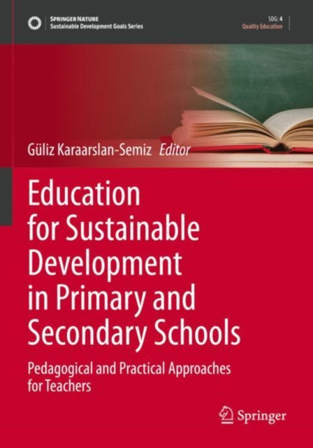 Book cover of: Education for Sustainable Development in Primary and Secondary Schools. By: Güliz Karaarslan-Semiz