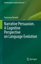 Book cover of: Narrative Persuasion. A Cognitive Perspective on Language Evolution. By: Francesco Ferretti