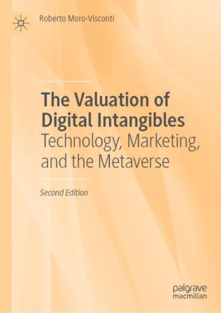 Book cover of: Valuation of Digital Intangibles. By: Roberto Moro-Visconti