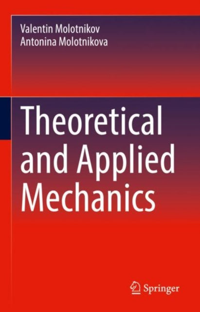 Book cover of: Theoretical and Applied Mechanics. By: Valentin Molotnikov