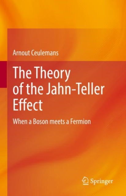 Book cover of: Theory of the Jahn-Teller Effect. By: Arnout Ceulemans