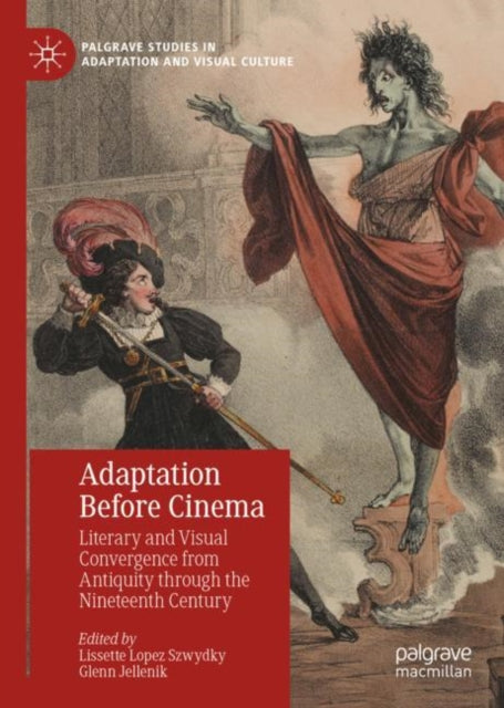 Book cover of: Adaptation Before Cinema. By: Lissette Szwydky