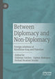 Book cover of: Between Diplomacy and Non-Diplomacy. By: Gülistan Gürbey