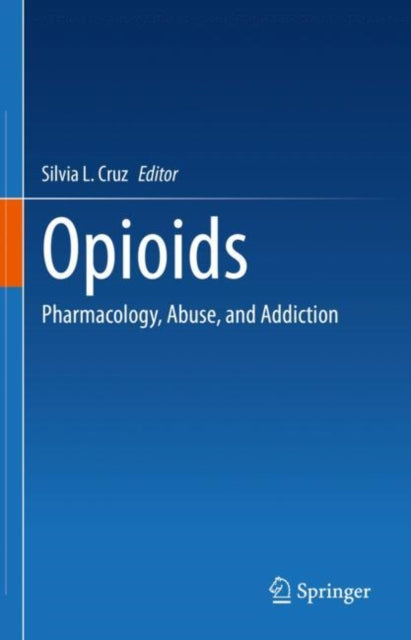 Book cover of: Opioids. By: Silvia Lorenia Cruz Martín del Campo