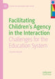 Book cover of: Facilitating Children's Agency in the Interaction. By: Claudio Baraldi