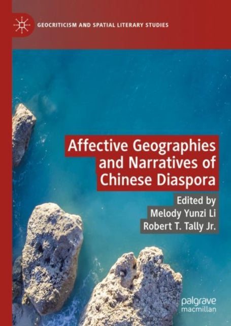 Book cover of: Affective Geographies and Narratives of Chinese Diaspora. By: Robert T. Tally