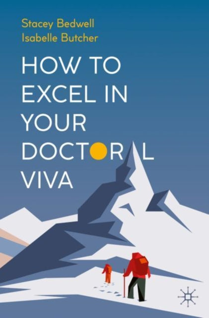 Book cover of: How to Excel in Your Doctoral Viva. By: Stacey Bedwell