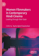 Book cover of: Women Filmmakers in Contemporary Hindi Cinema. By: Aysha Iqbal Viswamohan
