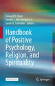 Book cover of: Handbook of Positive Psychology, Religion, and Spirituality. By: Edward B. Davis