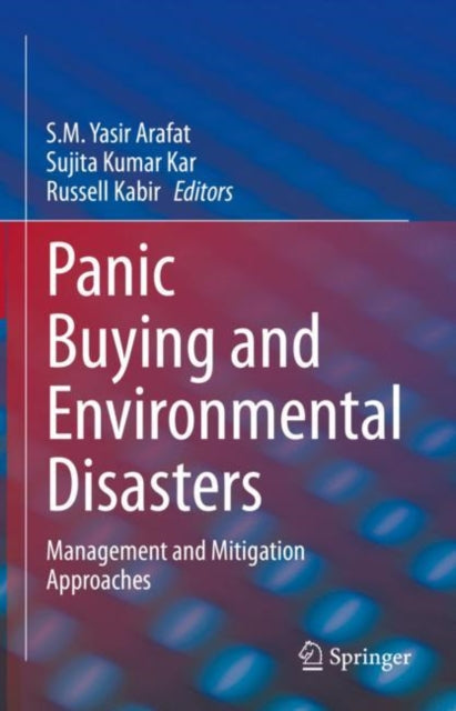 Book cover of: Panic Buying and Environmental Disasters. By: S. M. Yasir Arafat