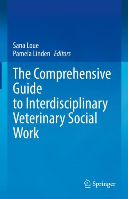 Book cover of: Comprehensive Guide to Interdisciplinary Veterinary Social Work. By: Sana Loue