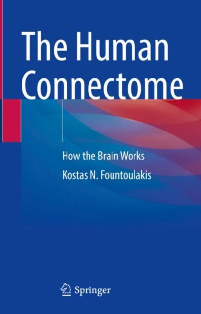 Book cover of: Human Connectome. By: Kostas N. Fountoulakis