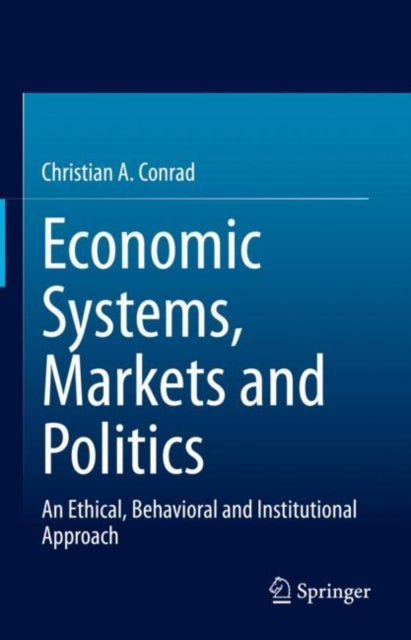 Book cover of: Economic Systems, Markets and Politics. By: Christian A. Conrad