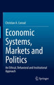 Book cover of: Economic Systems, Markets and Politics. By: Christian A. Conrad