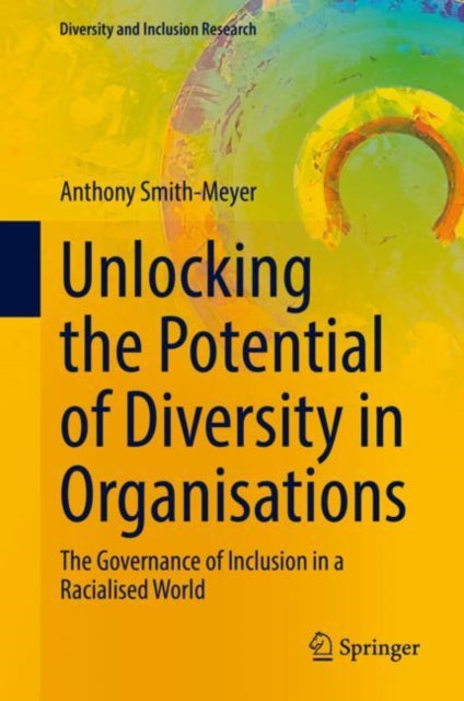 Book cover of: Unlocking the Potential of Diversity in Organisations. By: Anthony Smith-Meyer