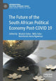 Book cover of: Future of the South African Political Economy Post-COVID 19. By: Mzukisi Qobo