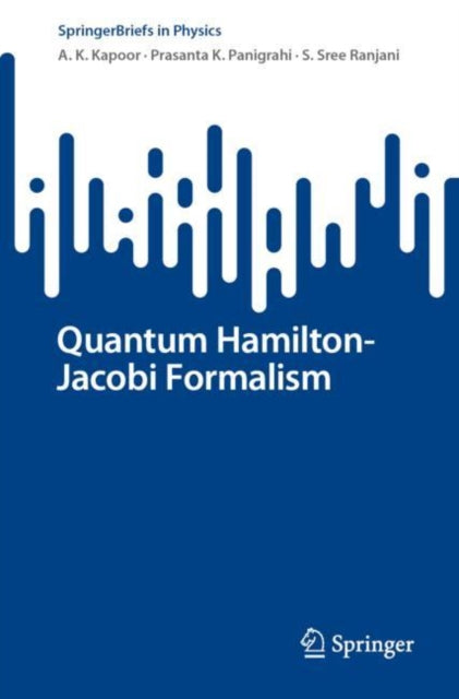 Book cover of: Quantum Hamilton-Jacobi Formalism. By: A. K. Kapoor
