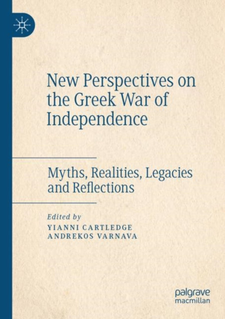 Book cover of: New Perspectives on the Greek War of Independence. By: Yianni Cartledge