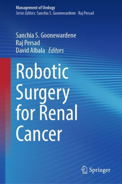 Book cover of: Robotic Surgery for Renal Cancer. By: Sanchia S. Goonewardene