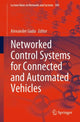 Book cover of: Networked Control Systems for Connected and Automated Vehicles. By: Alexander Guda