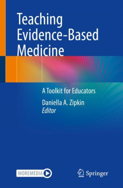 Book cover of: Teaching Evidence-Based Medicine. By: Daniella A. Zipkin