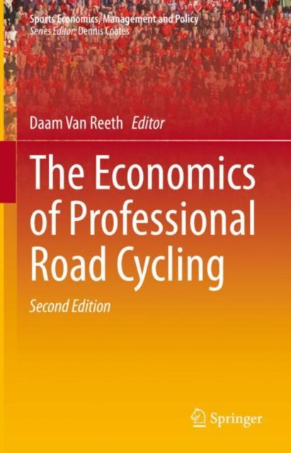 Book cover of: Economics of Professional Road Cycling. By: Daam Van Reeth