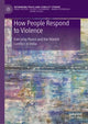 Book cover of: How People Respond to Violence. By: Monica Carrer