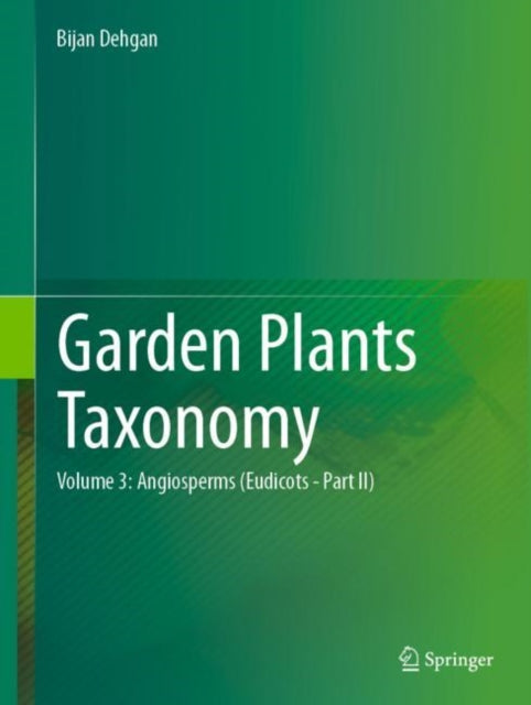 Book cover of: Garden Plants Taxonomy. By: Bijan Dehgan