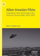 Book cover of: Alien-Invasion Films. By: Mark Wildermuth
