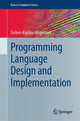 Book cover of: Programming Language Design and Implementation. By: Torben Mogensen