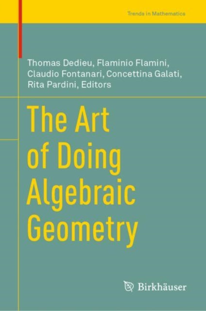 Book cover of: Art of Doing Algebraic Geometry. By: Thomas Dedieu