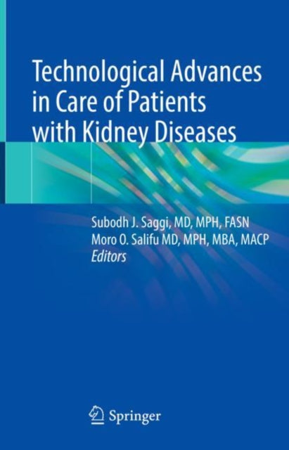 Book cover of: Technological Advances in Care of Patients with Kidney Diseases. By: Saggi, , MPH, FASN, Subodh J.