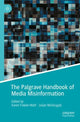 Book cover of: Palgrave Handbook of Media Misinformation. By: Karen Fowler-Watt