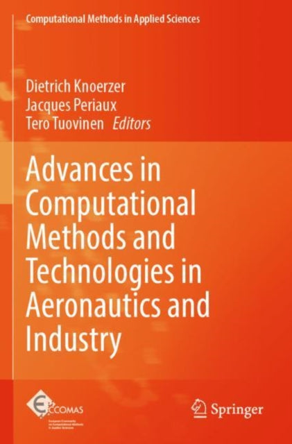Book cover of: Advances in Computational Methods and Technologies in Aeronautics and Industry. By: Dietrich Knoerzer
