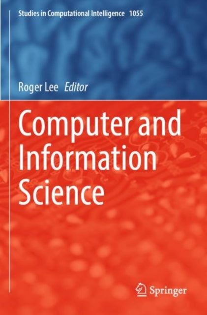 Book cover of: Computer and Information Science. By: Roger Lee