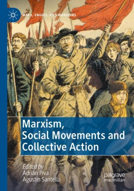 Book cover of: Marxism, Social Movements and Collective Action. By: Adrián Piva