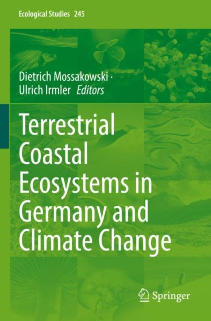 Book cover of: Terrestrial Coastal Ecosystems in Germany and Climate Change. By: Dietrich Mossakowski