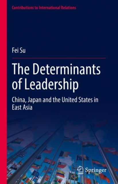 Book cover of: Determinants of Leadership. By: Fei Su
