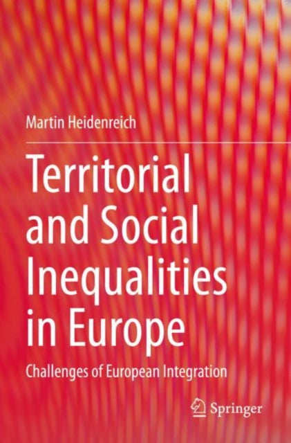 Book cover of: Territorial and Social Inequalities in Europe. By: Martin Heidenreich