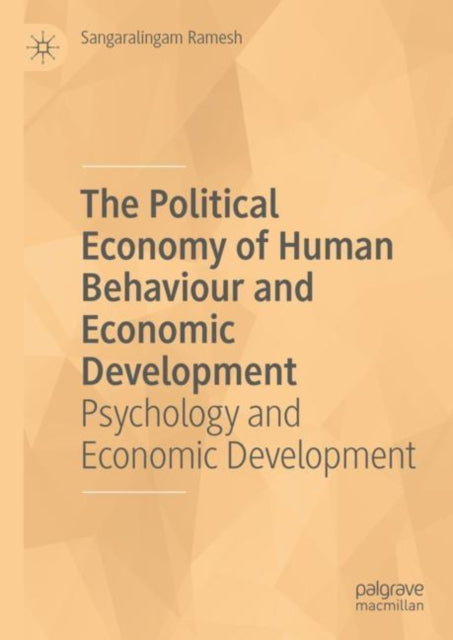 Book cover of: Political Economy of Human Behaviour and Economic Development. By: Sangaralingam Ramesh