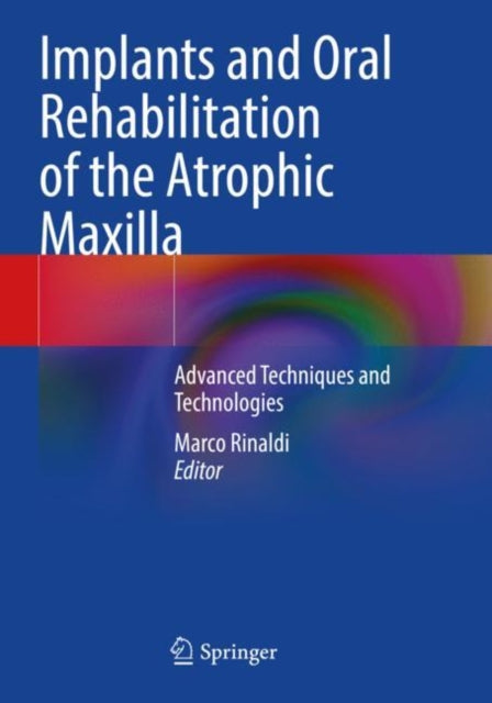 Book cover of: Implants and Oral Rehabilitation of the Atrophic Maxilla
