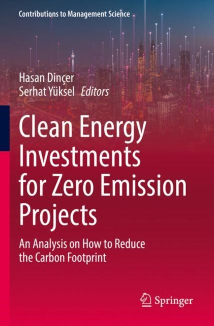 Book cover of: Clean Energy Investments for Zero Emission Projects. By: Hasan Dinçer