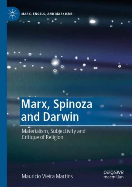 Book cover of: Marx, Spinoza and Darwin. By: Mauricio Vieira Martins