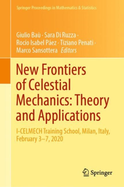 Book cover of: New Frontiers of Celestial Mechanics: Theory and Applications. By: Giulio Baù