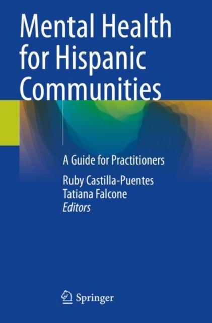 Book cover of: Mental Health for Hispanic Communities. By: Ruby Castilla-Puentes