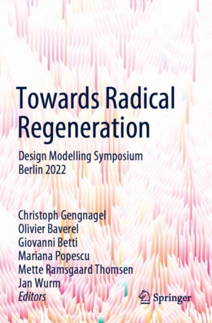 Book cover of: Towards Radical Regeneration. By: Christoph Gengnagel