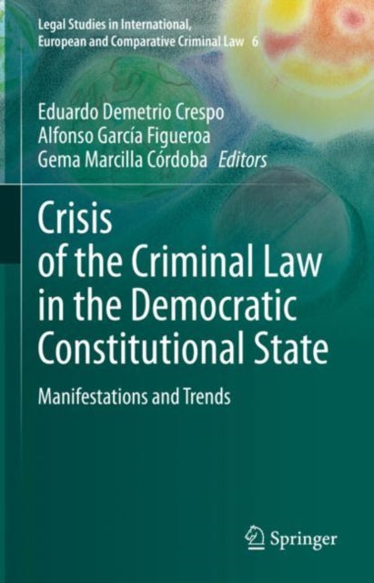 Book cover of: Crisis of the Criminal Law in the Democratic Constitutional State. By: Eduardo Demetrio Crespo
