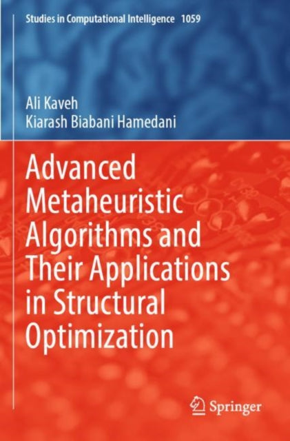 Book cover of: Advanced Metaheuristic Algorithms and Their Applications in Structural Optimization. By: Ali Kaveh