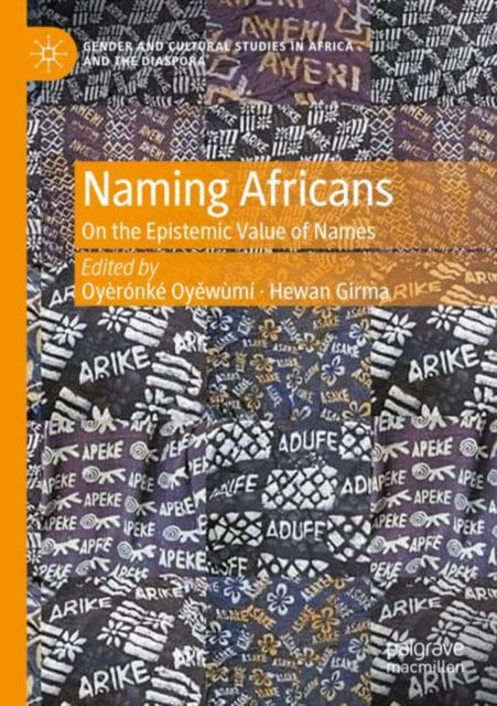 Book cover of: Naming Africans. By: Oyèrónkẹ́ Oyěwùmí