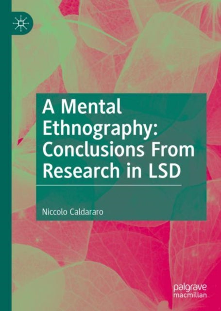 Book cover of: Mental Ethnography: Conclusions from Research in LSD. By: Niccolo Caldararo
